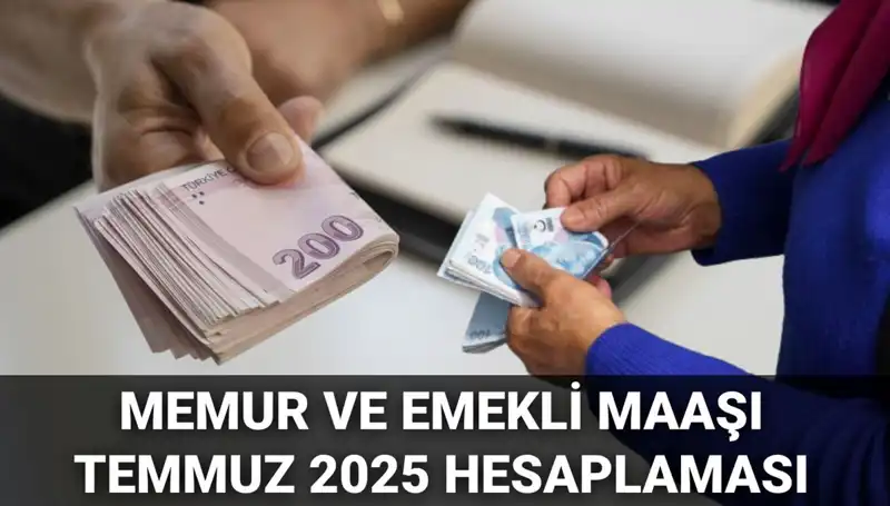 2025 Temmuz’da Memur ve Emekli Maaşlarına Büyük Zam Beklentisi!