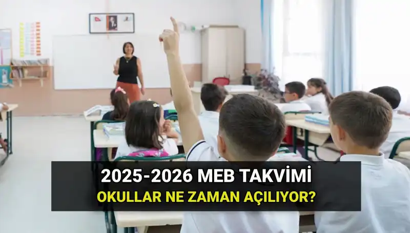 2025-2026 Eğitim Takvimi: Okullar Ne Zaman Başlayacak?