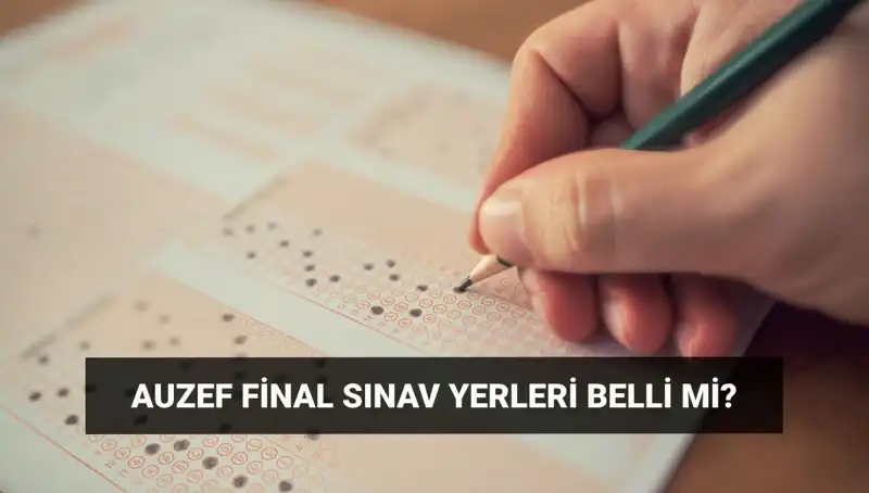 AUZEF Bahar Dönemi Final Sınav Giriş Belgesi Tarihleri Açıklandı