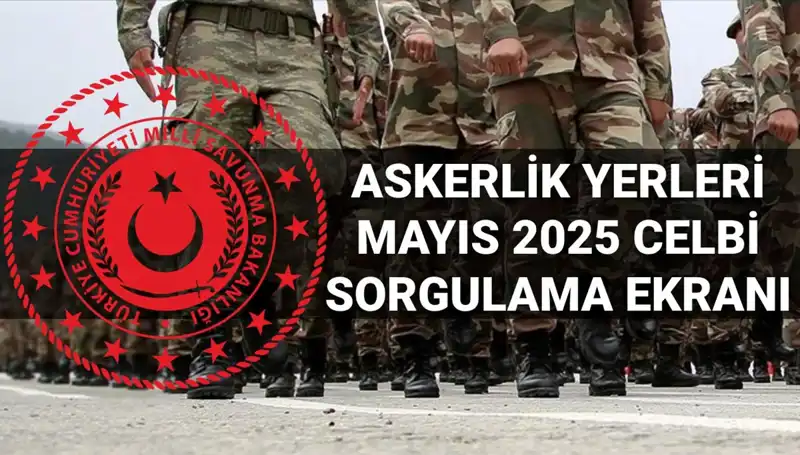 MSB Açıklandı: Mayıs Celbi Askerlik Yerleri Sınıflandırma Sonuçları