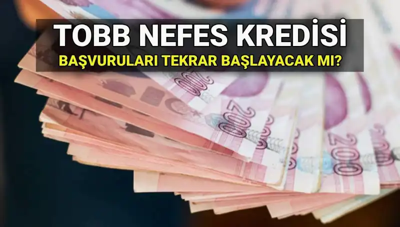 TOBB Nefes Kredisi Başvuruları Sona Erdi mi, Tekrar Başlayacak mı?